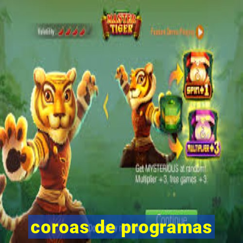 coroas de programas